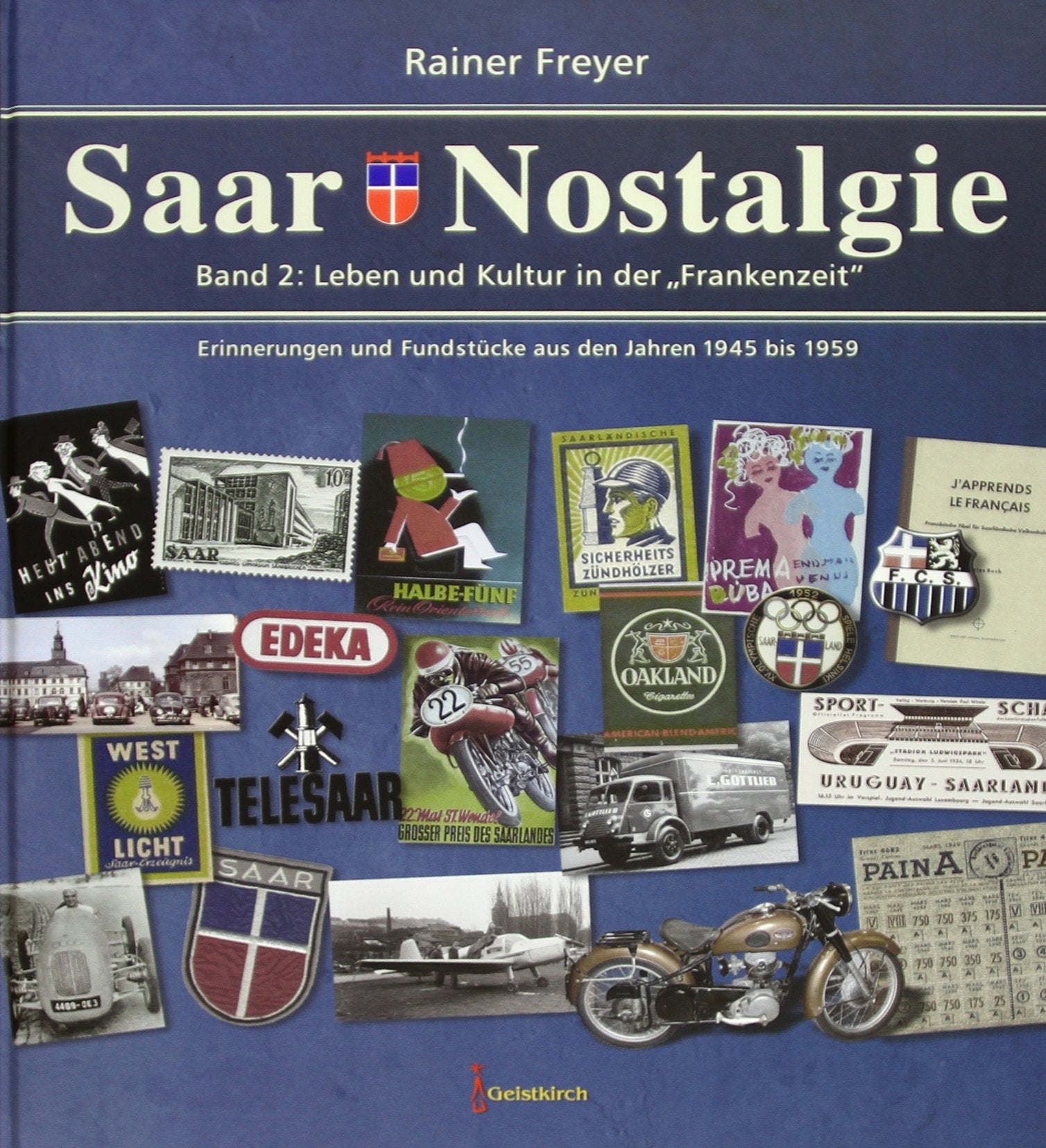 Saar-Nostalgie - Band 2: Leben und Kultur in der "Frankenzeit" Film, Art & Culture