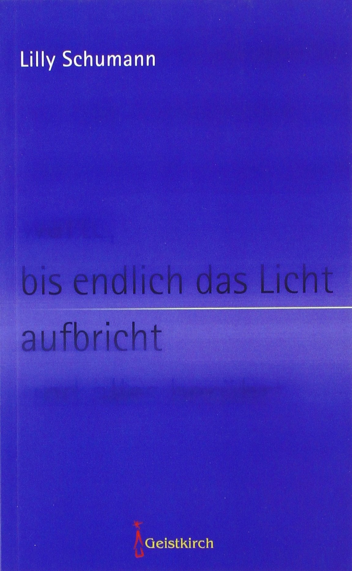 Product Image: bis endlich das Licht aufbricht