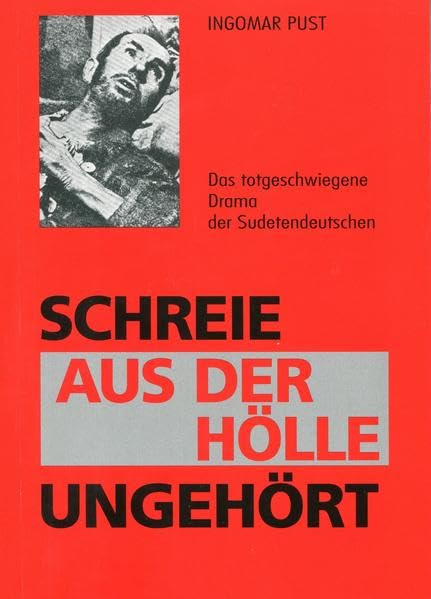 Schreie aus der Hölle ungehört: Das totgeschwiegene Drama der Sudetendeutschen Natural Sciences Books