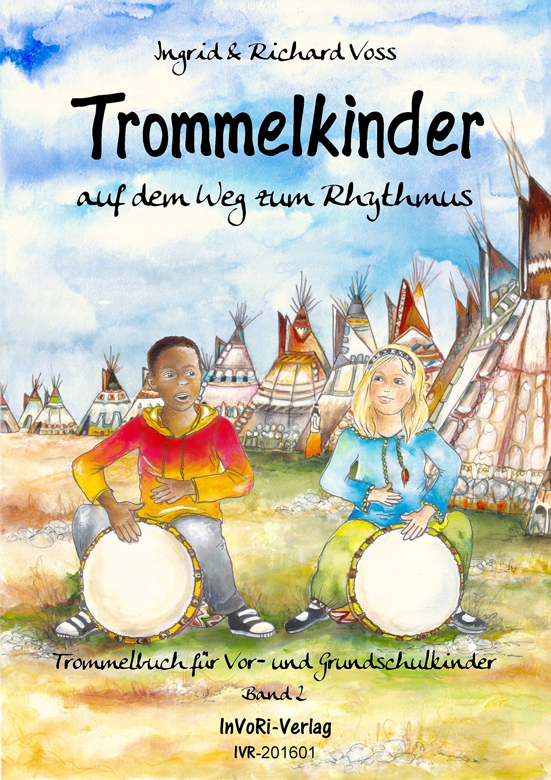 Trommelkinder auf dem Weg zum Rhythmus / Trommelbuch fü Vor- und Grundschulkinder: Trommelkinder auf dem Weg zum Rhythmus / Trommelbuch für Vor- und Grundschulkinder, Band 2 Children's books