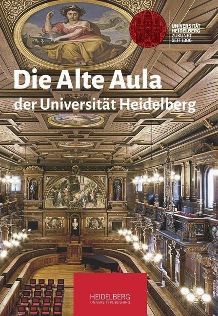 Die Alte Aula der Universität Heidelberg Architecture