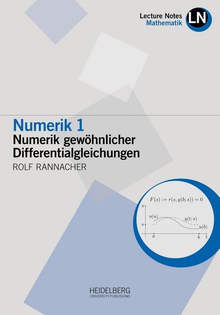 Numerik 1: Numerik gewöhnlicher Differentialgleichungen (Lecture Notes Mathematik) Mathematics