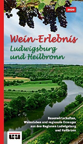 Wein-Erlebnis Ludwigsburg und Heilbronn book