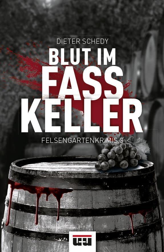 Blut im Fasskeller: Felsengartenkrimis.3 Contemporary literature