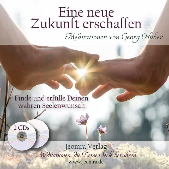 Eine neue Zukunft erschaffen: Finde und erfülle deinen wahren Seelenwunsch Religion & Esotericism