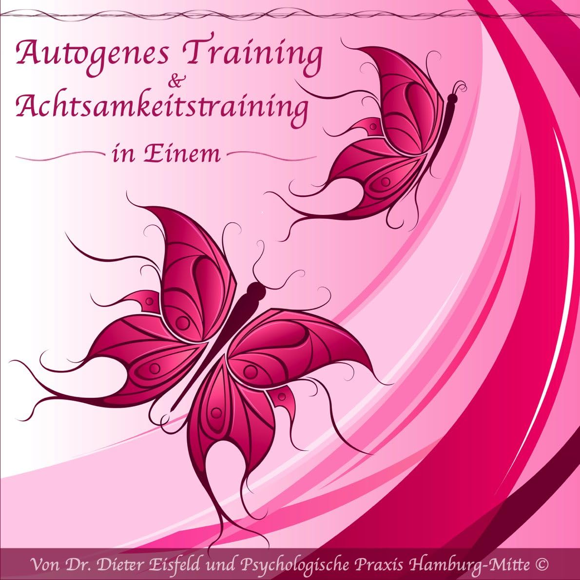 AUTOGENES TRAINING UND ACHTSAMKEITSTRAINING IN EINEM (Audio-CD) --> Eine Kombination aus Autogenen Training und Achtsamkeitstraining stellt hiermit ein völlig neues Konzept dar. cd