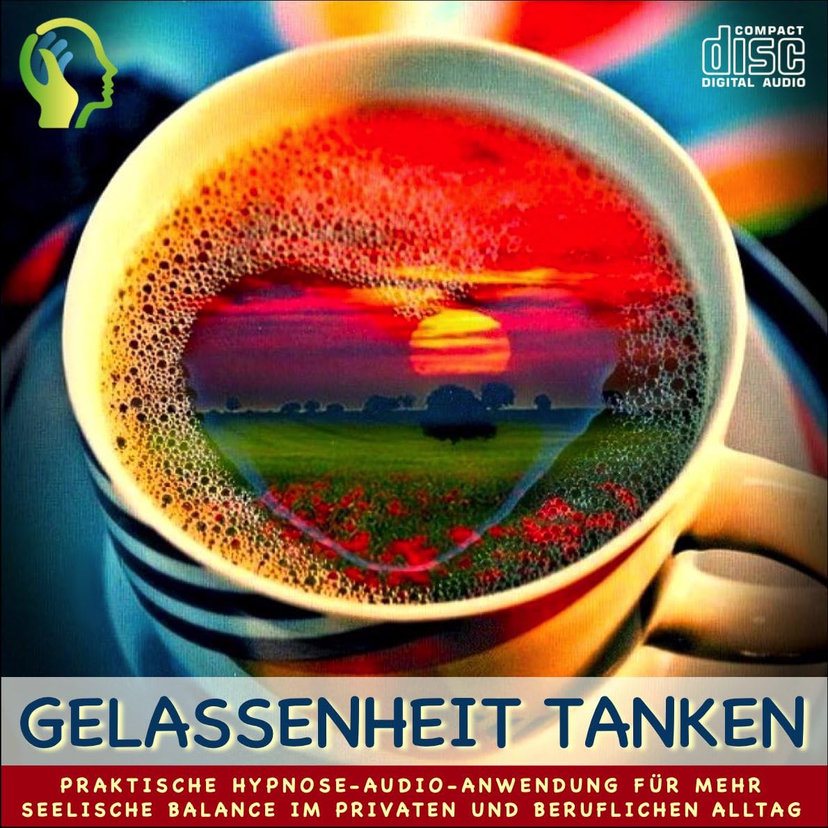 GELASSENHEIT TANKEN: / Praktische Hypnose-Audio-Anwendung für mehr seelische Balance im privaten und beruflichen Alltag. (Hypnose-CD) Medicine