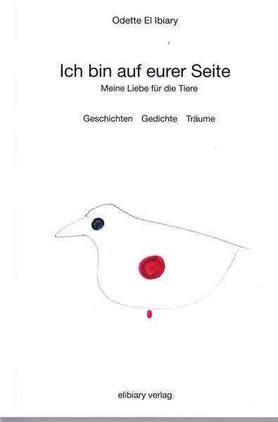 Ich bin auf eurer Seite: Meine Liebe für die Tiere Fiction