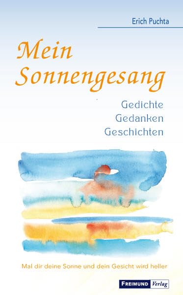 Mein Sonnengesang: Gedichte - Gedanken - Geschichten Religion & Esotericism