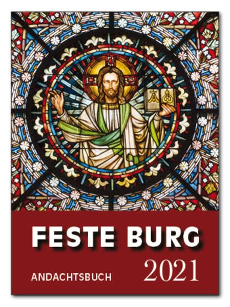 Feste-Burg-Kalender Andachtsbuch 2021: Tägliche Andachten und Gebete Calendars