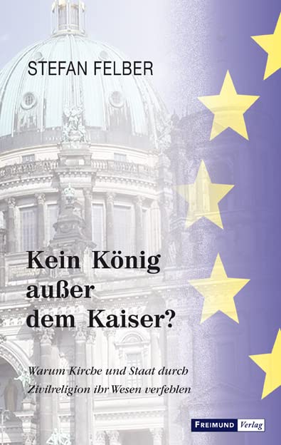 Kein König außer dem Kaiser? Religion & Esotericism