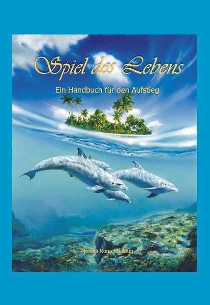 Spiel des Lebens: Ein Handbuch für den Aufstieg Religion & Esotericism