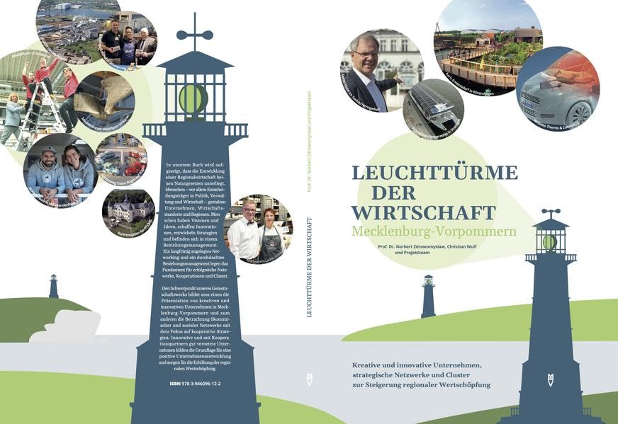 LEUCHTTÜRME DER WIRTSCHAFT Mecklenburg-Vorpommern: Kreative und innovative Unternehmen, strategische Netzwerke und Cluster zur Steigerung regionaler Wertschöpfung Law