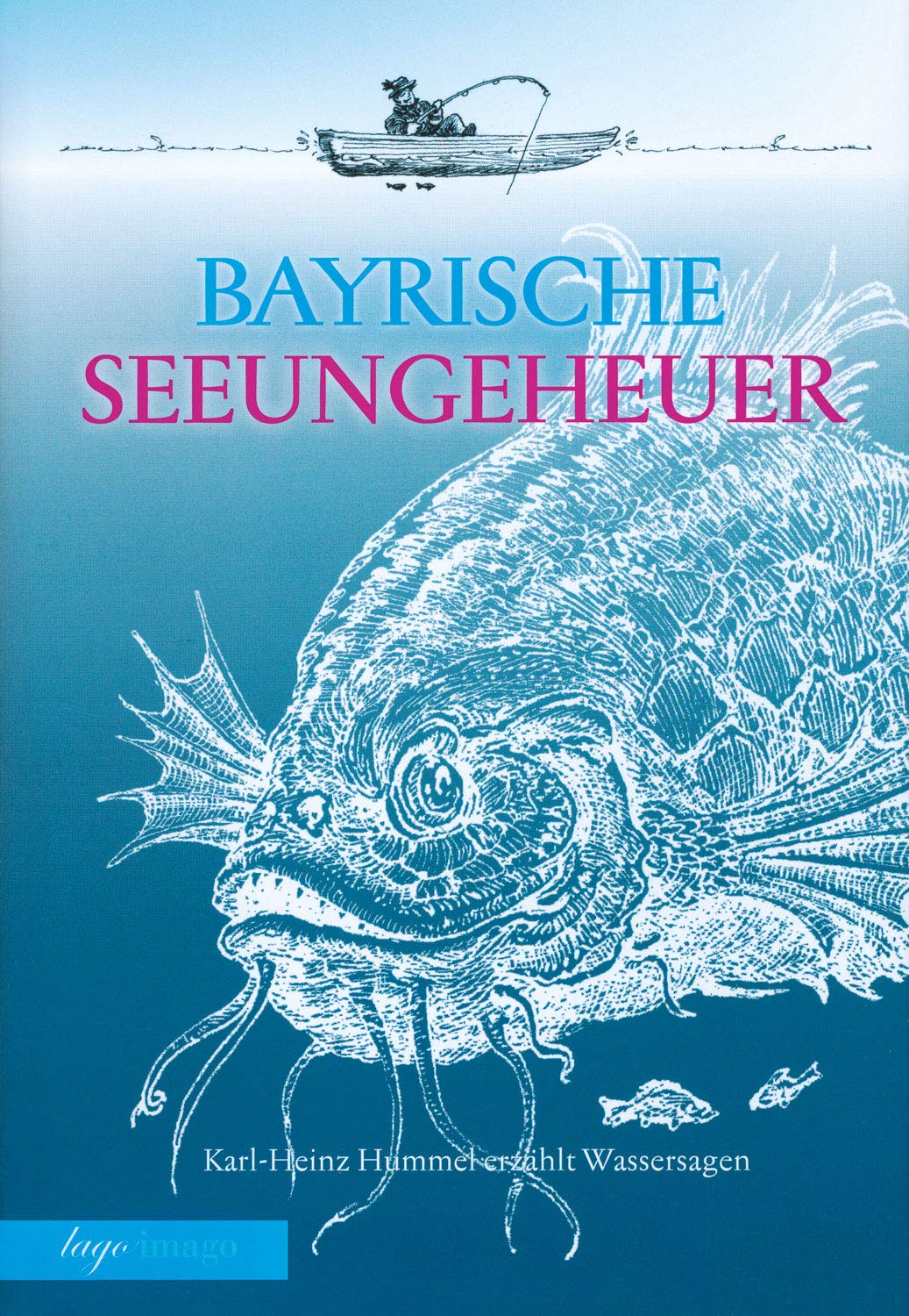 Sagen / Sagen nach Themen: Sagen / Bayrische Seeungeheuer: Sagen nach Themen / Band 2 der Buchreihe "Sagen nach Themen" Contemporary literature Books