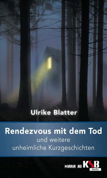 Rendezvous mit dem Tod und weitere unheimliche Kurzgeschichten Horror & Mystery