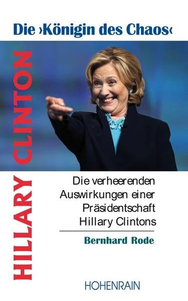 Hillery Clinton: die "Königin des Chaos" Politics & History