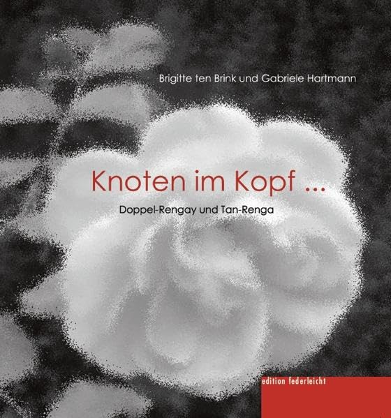 Knoten im Kopf: Doppel-Rengay und Tan-Renga Contemporary literature