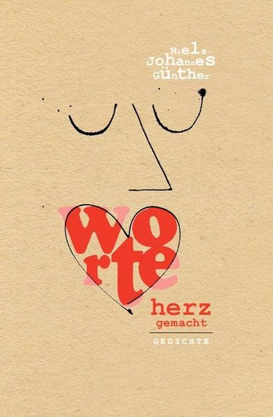 Worte herzgemacht: Gedichte - Günther, Niels-Johannes book