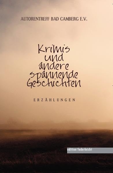 Krimis und andere spannende Geschichten: Erzählungen Essays & Short Stories