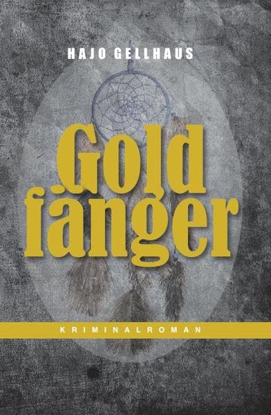 GOLDFÄNGER: Kriminalroman Contemporary literature