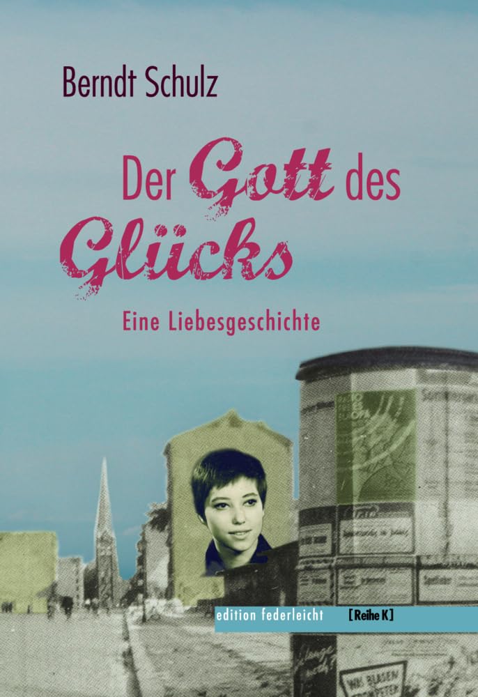 Der Gott des Glücks: Eine Liebesgeschichte (Reihe K) Essays & Short Stories