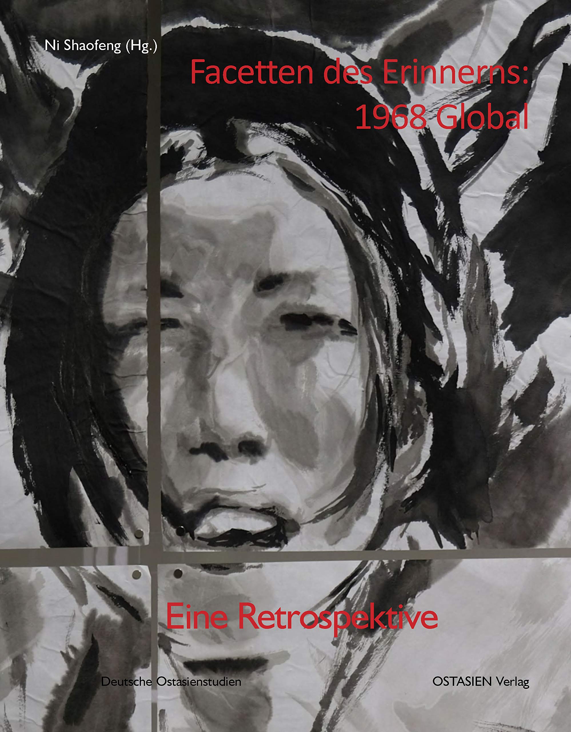 Facetten des Erinnerns: 1968 Global – Eine Retrospektive (Deutsche Ostasienstudien) Film, Art & Culture