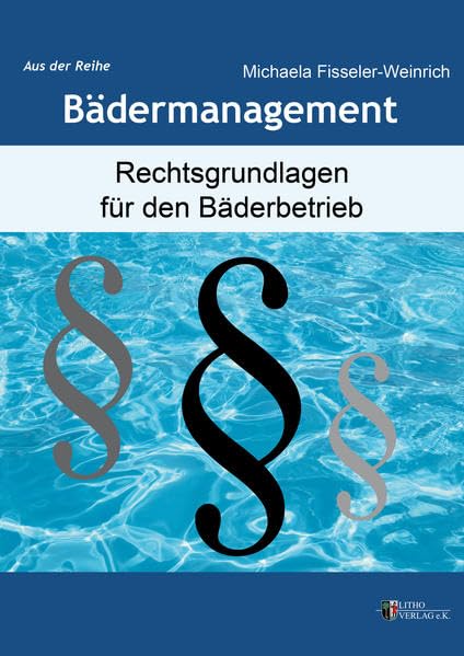 Rechtsgrundlagen für den Bäderbetrieb (Bädermangement) Business, Finance & Career