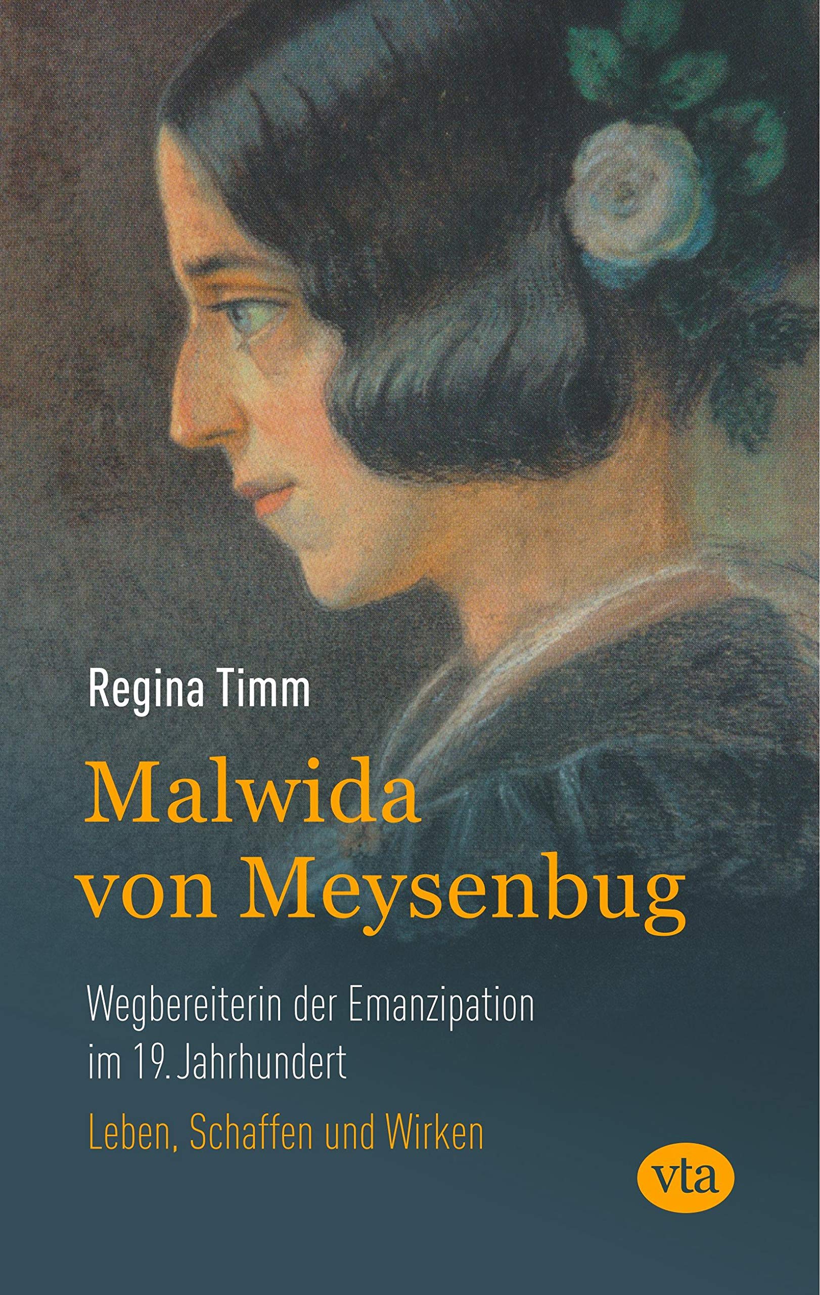 Malwida von Meysenbug - Wegbereiterin der Emanzipation im 19. Jahrhundert Books