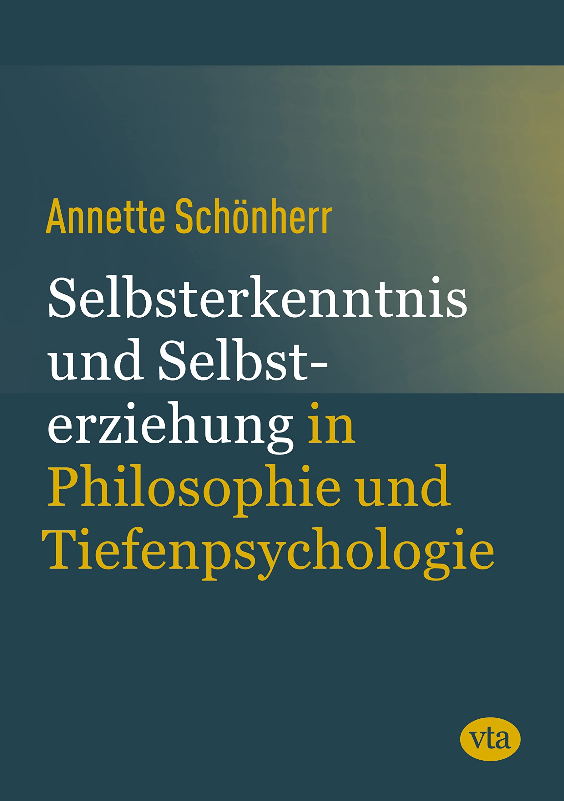 Selbsterkenntnis und Selbsterziehung: in Philosophie und Tiefenpsychologie Law