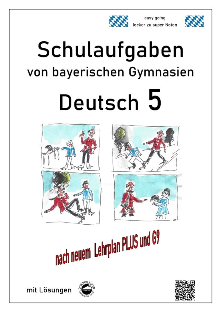 Deutsch 5, Schulaufgaben von bayerischen Gymnasien mit Lösungen nach LehrplanPLUS und G9 Study Guides