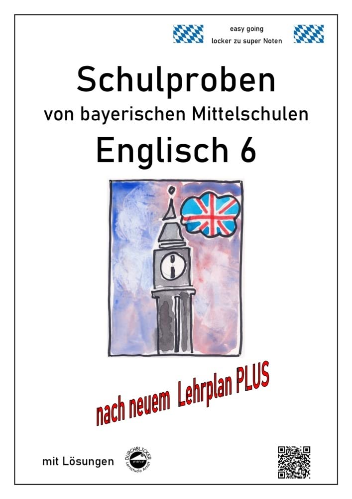 Mittelschule - Englisch 6 Schulproben bayerischer Mittelschulen mit Lösungen nach LehrplanPLUS Foreign Languages ​​& Dictionaries