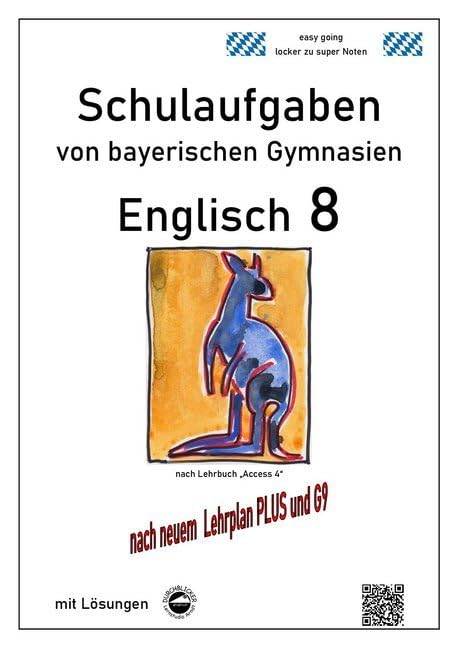 Englisch 8 (Access 4) Schulaufgaben (G9, LehrplanPLUS) von bayerischen Gymnasien mit Lösungen book