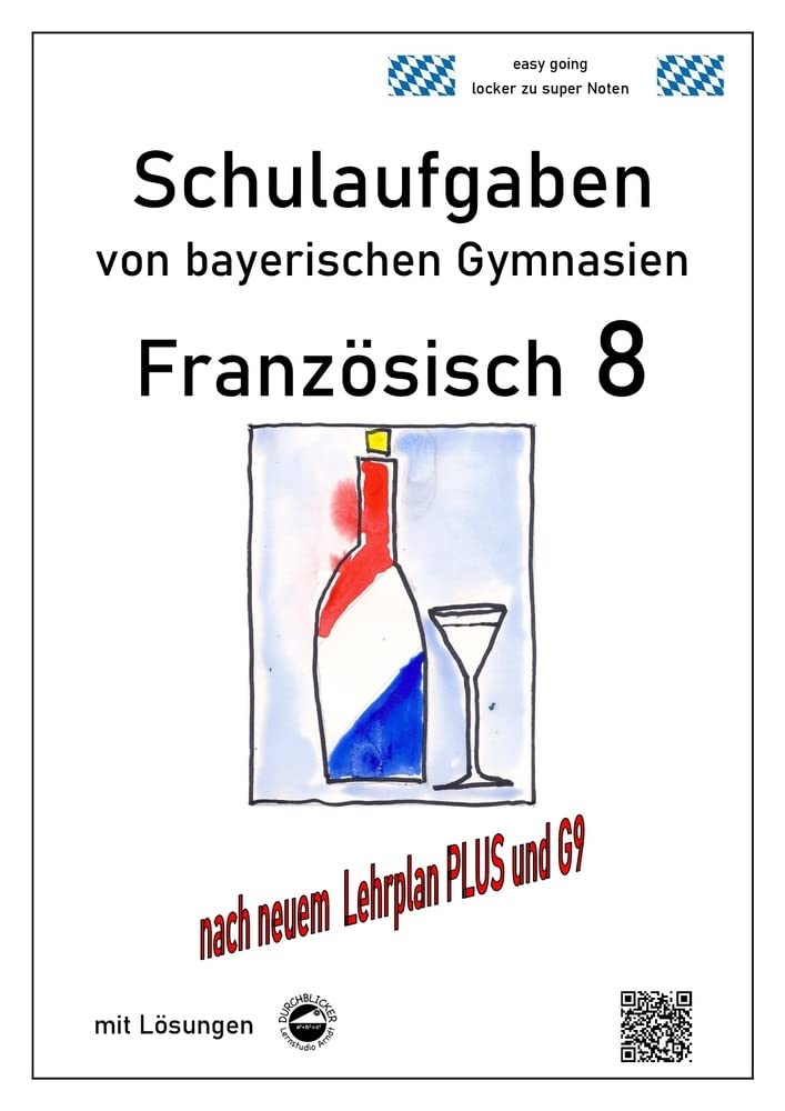 Französisch 8 (nach Découvertes 3) Schulaufgaben (G9, LehrplanPLUS) von bayerischen Gymnasien mit Lösungen Foreign Languages ​​& Dictionaries