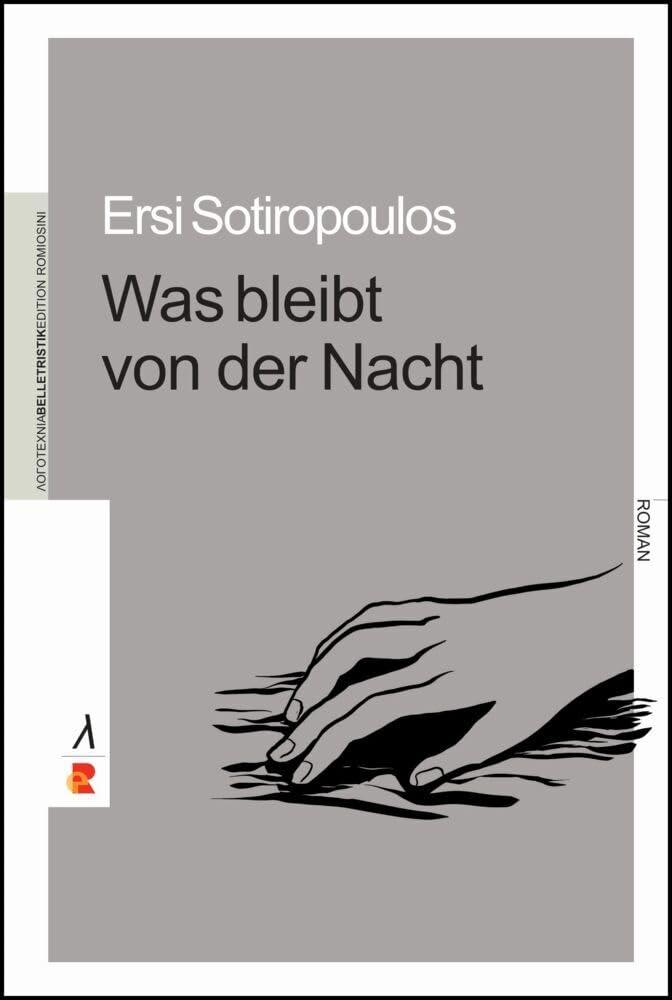 Was bleibt von der Nacht: Edition Romiosini/Belletristik (Belletristik: Prosa) Contemporary literature