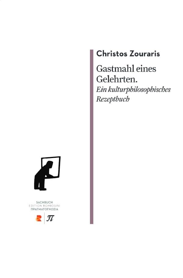 Gastmahl eines Gelehrten. Ein kulturphilosophisches Rezeptbuch: Edition Romiosini/Sachbuch.DE Cooking & Enjoying