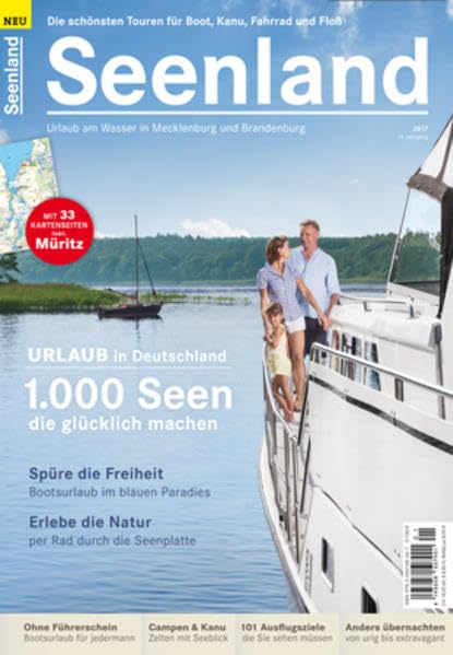 Seenland 2017: Das Reisemagazin für Urlaub am Wasser. 19. Jahrgang (Seenland: Urlaub am Wasser in Mecklenburg und Brandenburg) Leisure, Home & Garden