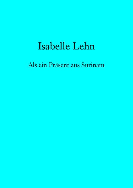 Als ein Präsent aus Surinam Contemporary literature