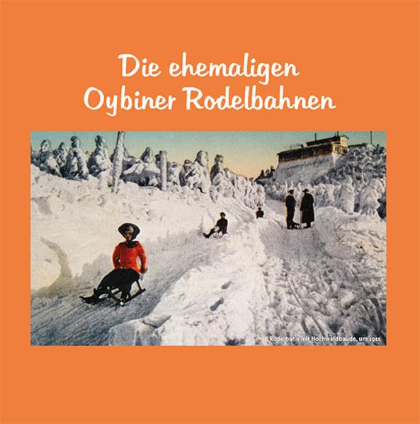 Product Image: Die ehemaligen Oybiner Rodelbahnen