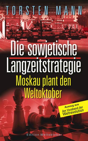 Die sowjetische Langzeitstrategie: Moskau plant den Weltoktober Law
