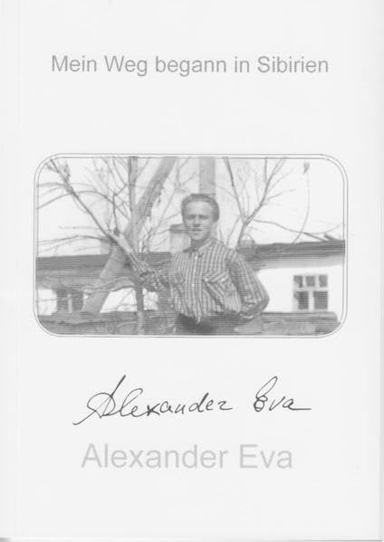 Mein Weg begann in Sibirien: Eine deutsche Familie von Katharina die Große bis Stalins Gulag Contemporary literature