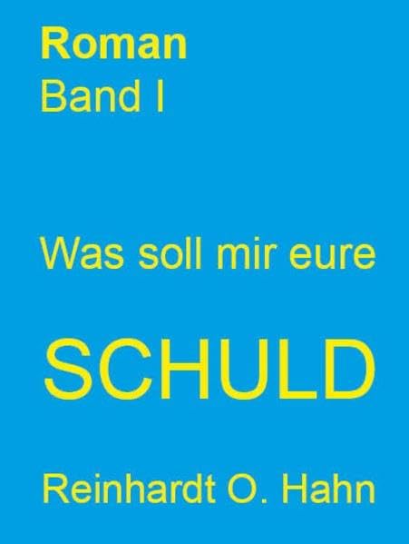 Was soll mir eure Schuld? / Das gewöhnliche Bauwerk: Das gewöhnliche Bauwerk Band 1 (Das gewöhnliche Bauwerk: Teilung und Einheit Deutschlands) Contemporary literature Books