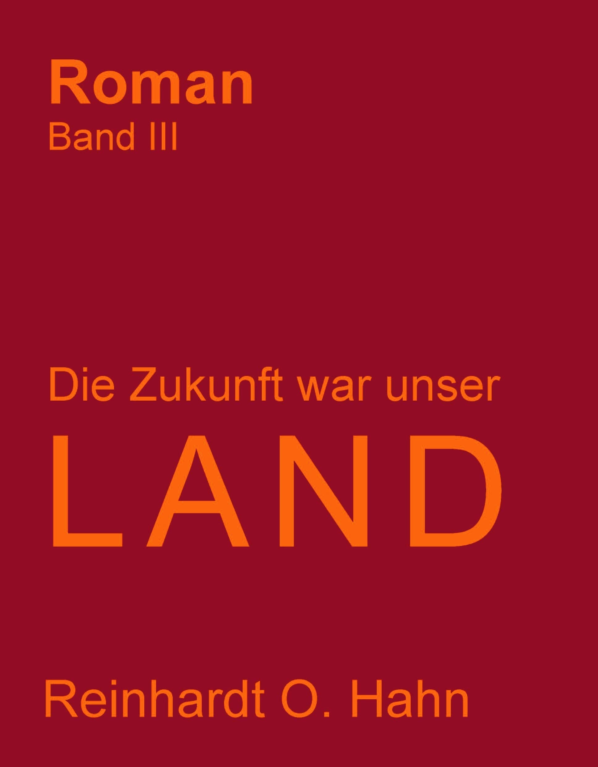 Die Zukunft war unser Land / Das gewöhnliche Bauwerk: Das gewöhnliche Bauwerk Band 3 (Das gewöhnliche Bauwerk: Teilung und Einheit Deutschlands) Contemporary literature Books