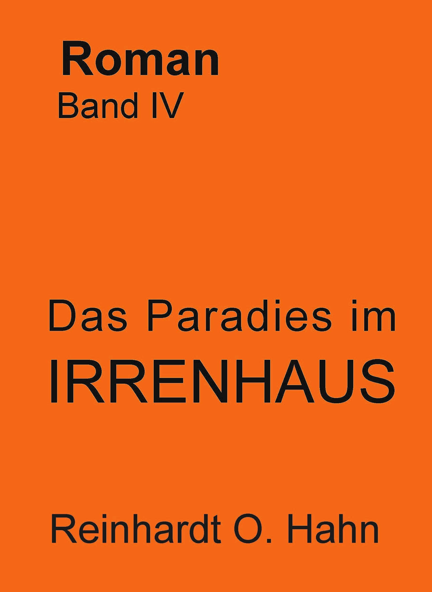 Das Paradies im Irrenhaus / Das gewöhnliche Bauwerk: Das gewöhnliche Bauwerk Band 4 (Das gewöhnliche Bauwerk: Teilung und Einheit Deutschlands) Contemporary literature Books