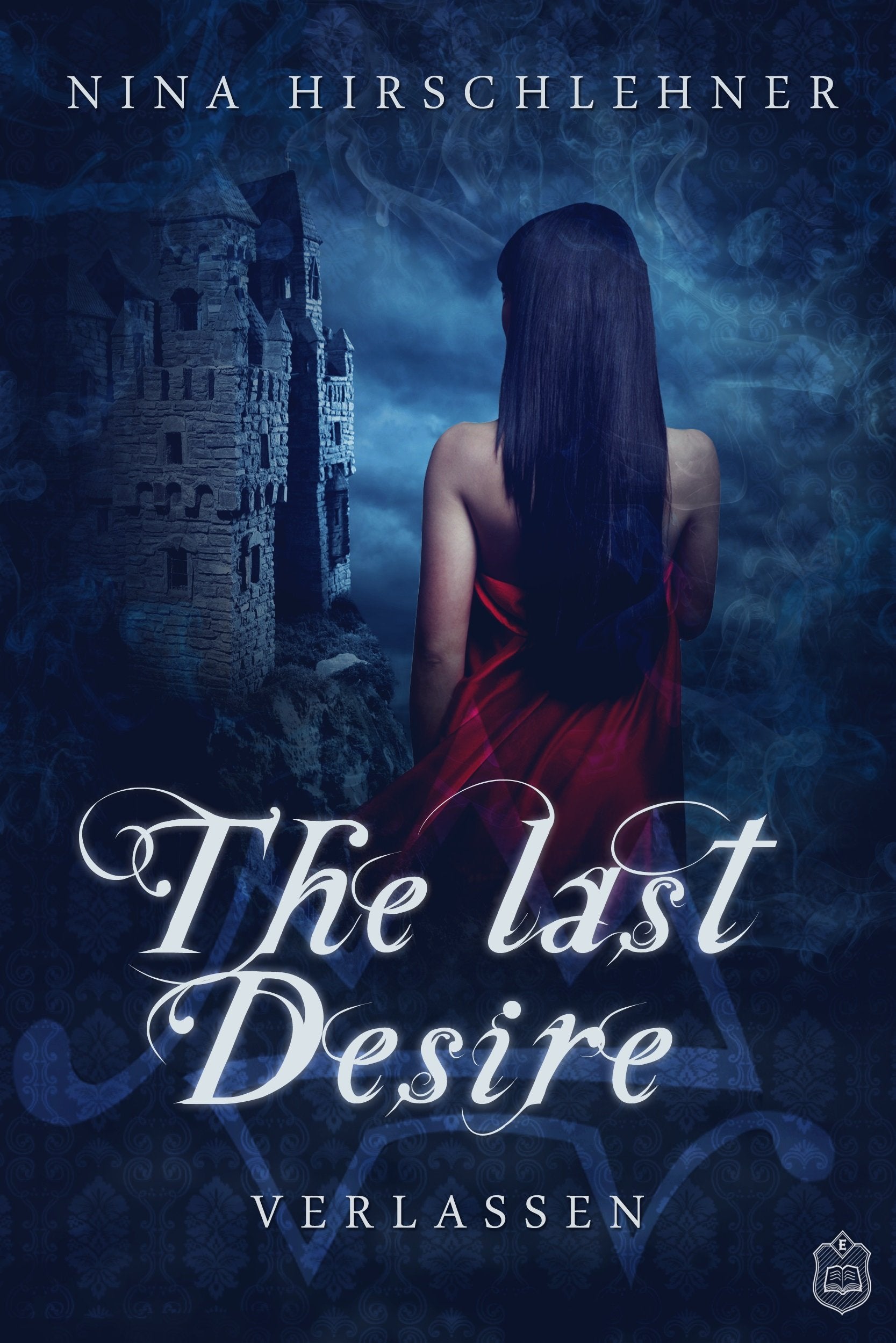The Last Desire - Verlassen Historical Fiction