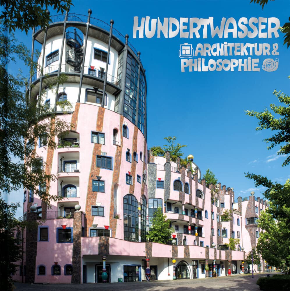 Hundertwasser Architektur & Philosophie - Die Grüne Zitadelle Architecture