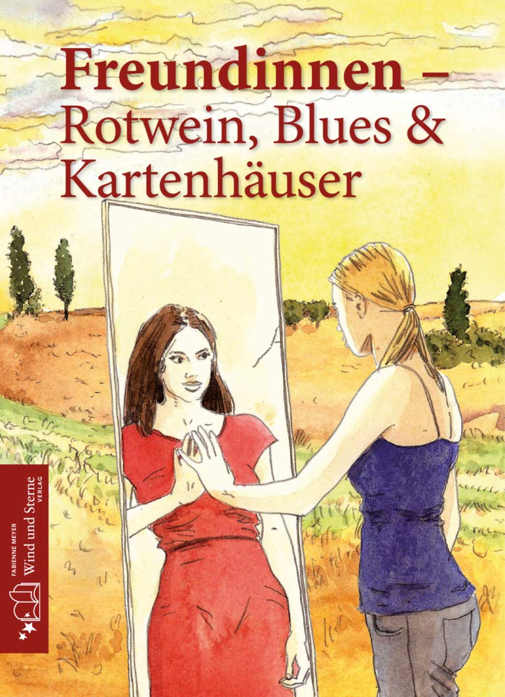Freundinnen - Rotwein, Blues und Kartenhäuser (Kuvertgeschichten: Kurzgeschichten - Illustrationen - Fragen&Antworten) Contemporary literature Books