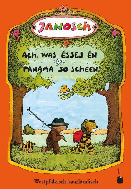 Ach, was ésses én Panama so scheen. Die Geschischt, wie e klääner Tiescher un e klääner Bär emòò nò Panama gang sénn: Oh, wie schön ist Panama - ... (Janosch, Oh, wie schön ist Panama) Lifestyle