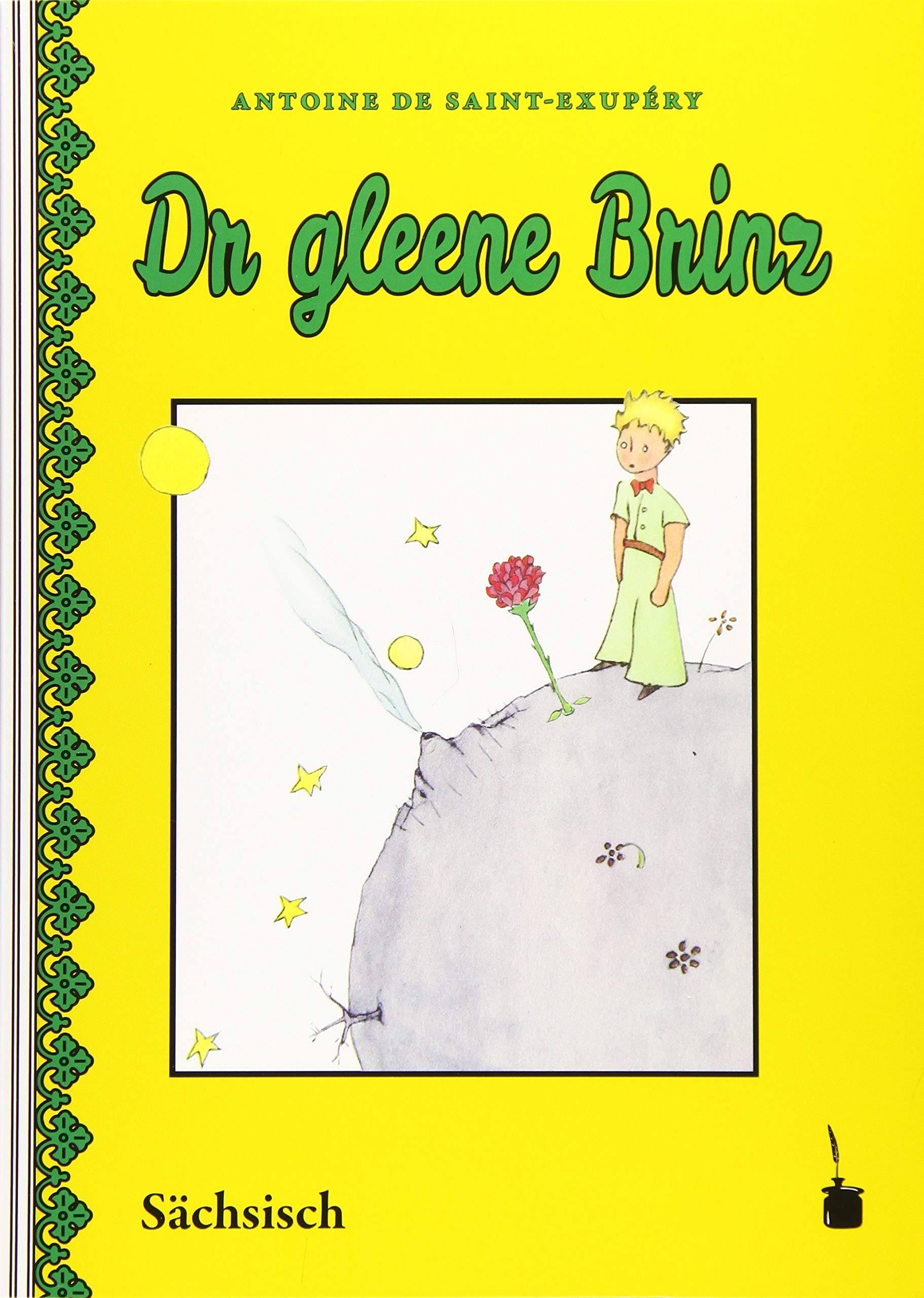 Dr gleene Brinz: Der kleine Prinz - Sächsisch (Leipzig): Ausgabe in sächsischer Mundart Contemporary literature