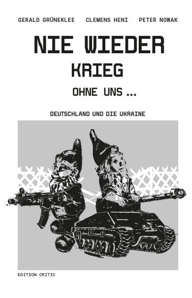 Nie wieder Krieg ohne uns...: Deutschland und die Ukraine (Studien zum Rechtsextremismus und zur Neuen Rechten) Law