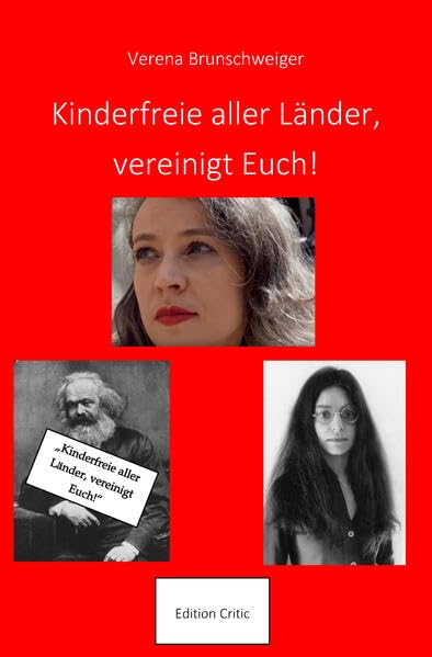Kinderfreie aller Länder, vereinigt Euch! (Studien zum Feminismus) Politics & Society